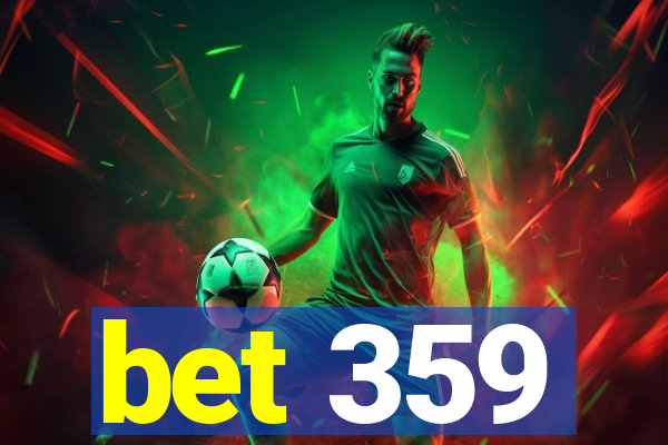 bet 359